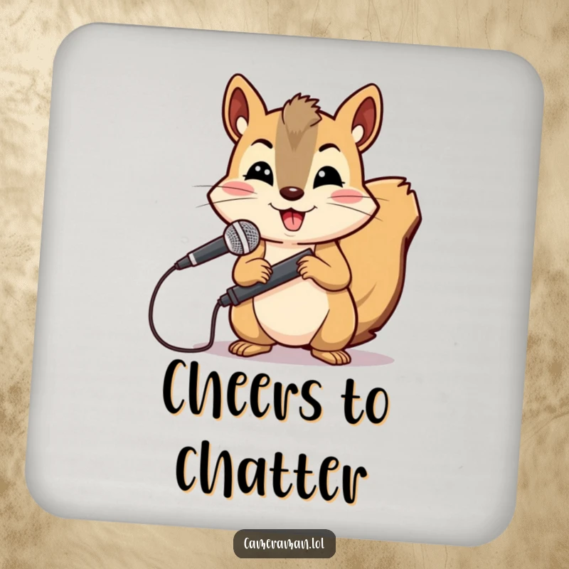 Funny squirrel, cheerful yet determined, holds a microphone boom on a drink coaster.